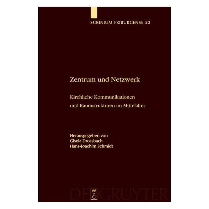 De Gruyter Zentrum und Netzwerk (Deutsch, Gisela Drossbach, Hans-Joachim Schmidt, 2008) (66438614)