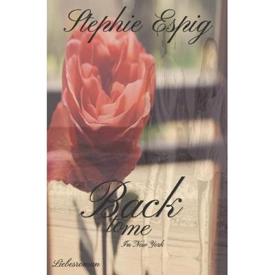 Back / Back to me, Taschenbuch von Stephie Espig, Epubli, 978-3-7531-2442-1