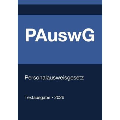 PAuswG - Personalausweisgesetz (Deutschland) 2026, Taschenbuch von Gesetze24 Deutschland, Epubli, 978-3-565-31326-6