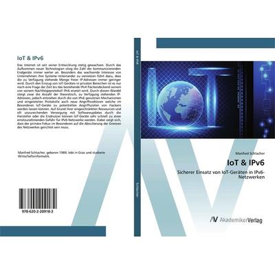 IoT & IPv6, Taschenbuch von Manfred Schlacher, AV Akademikerverlag, 978-620-2-20918-2