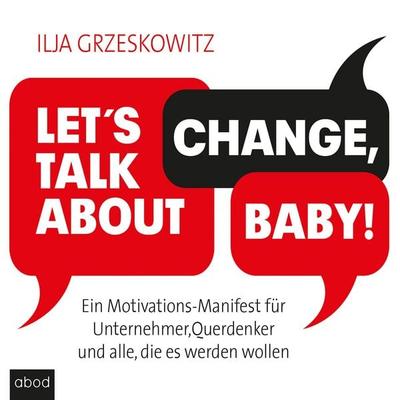 Let's talk about change, baby! - Ilja Grzeskowitz, Audio, 4066004651910