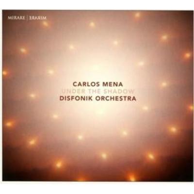 Under The Shadow - Carlos Mena,Disfonik Orchestra, CD