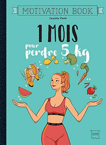 1 mois pour perdre 5 kg - Preis vom 14.10.2026 23:07:16 h