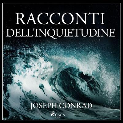 Racconti dell'inquietudine - Joseph Conrad, Audio, 9788728358979