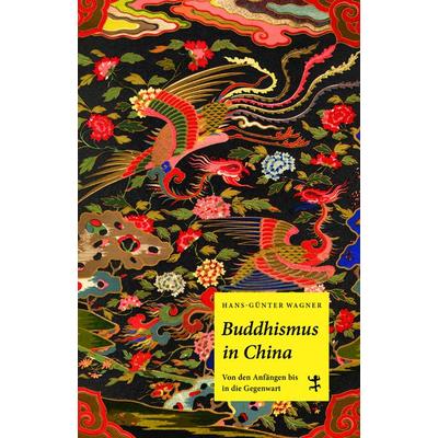 Buddhismus in China, Gebundene Ausgabe von Hans-Günter Wagner, Matthes & Seitz, 978-3-95757-844-0
