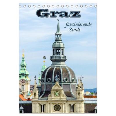 Graz - faszinierende Stadt (Tischkalender 2026 DIN A5 hoch), CALVENDO Monatskalender