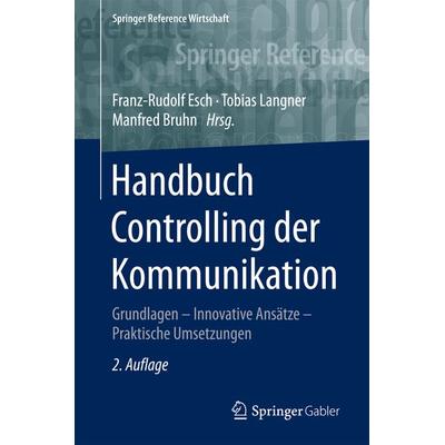 Handbuch Controlling der Kommunikation, Gebundene Ausgabe von , Springer Fachmedien Wiesbaden GmbH, 978-3-8349-3441-3