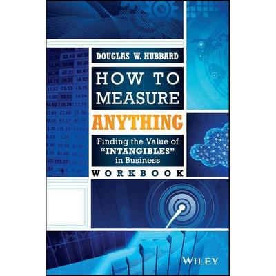 How to Measure Anything Workbook, Taschenbuch von Douglas W. Hubbard, Wiley, 978-1-118-75236-4