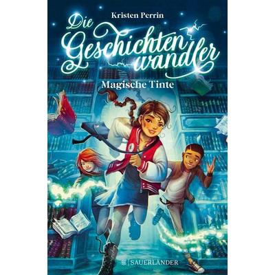 Die Geschichtenwandler − Magische Tinte, Gebundene Ausgabe von Kristen Perrin, Fischer Sauerländer, 978-3-7373-5866-8
