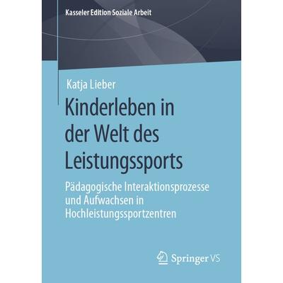 Kinderleben in der Welt des Leistungssports, Taschenbuch von Katja Lieber, Springer Fachmedien Wiesbaden GmbH, 978-3-658-29895-1