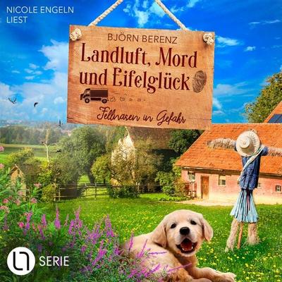 Fellnasen in Gefahr - Landluft, Mord und Eifelglück - Tillas Eifel-Ermittlungen, Folge 6 - Björn Berenz, Audio, 9783754014608
