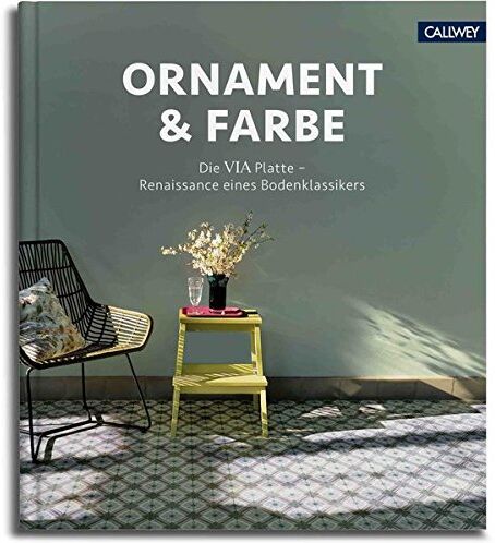 VIA GmbH - Ornament & Farbe: Die VIA Platte - Renaissance eines Bodenklassikers - Preis vom 13.10.2026 11:25:28 h