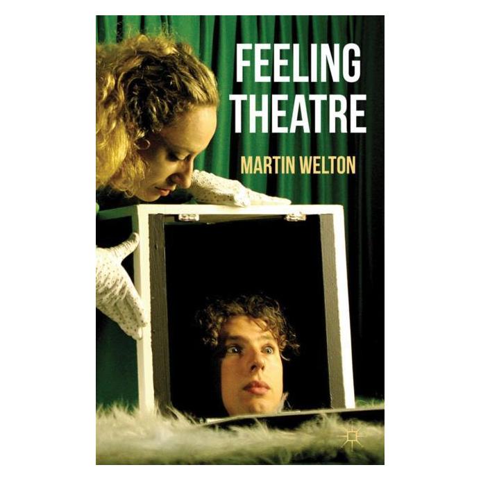 Palgrave Macmillan Uk Welton:Feeling Theatre (Englisch, Hardcover, Martin Welton) (63033925)