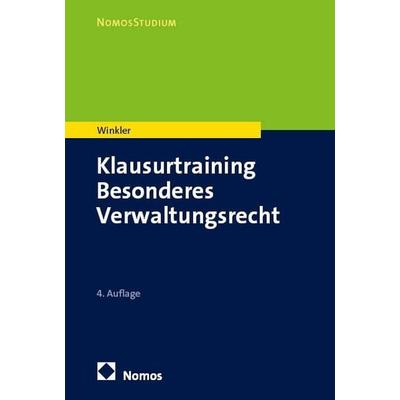 Klausurtraining Besonderes Verwaltungsrecht, Taschenbuch von Markus Winkler, Nomos, 978-3-7560-2474-2