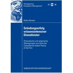 Gründungserfolg wissensintensiver Dienstleister, Fachbücher von Heiko Hansen