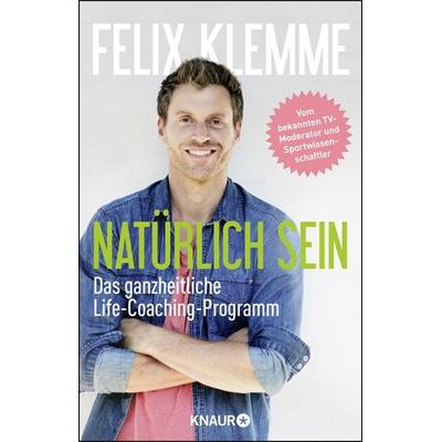 Natürlich sein, Taschenbuch von Felix Klemme, Knaur MensSana Taschenbuch
