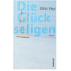 Die Glückseligen, Belletristik von Gustav Ernst