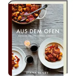 Aus dem Ofen, Ratgeber von Manuela Schomann, Diana Henry