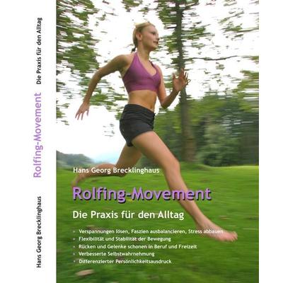 Rolfing-Movement, Gebundene Ausgabe von Hans Georg Brecklinghaus, Lebenshaus, 978-3-9823709-2-7