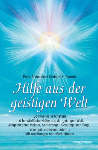 Petra Schneider - Hilfe aus der geistigen Welt: Spirituelles Wachstum und feinstoffliche Helfer aus der geistigen Welt: Aufgestiegene Meister, Schutzengel, ... Mit ... ... Mit Anleitungen und Meditationen - Preis vom 18.10.2026 15:28:09 h