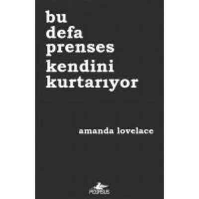 Bu Defa Prenses Kendini Kurtariyor, Taschenbuch von Amanda Lovelace, Pegasus Yayinlari