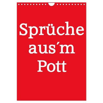 Sprüche aus´m Pott (Wandkalender 2026 DIN A4 hoch), CALVENDO Monatskalender