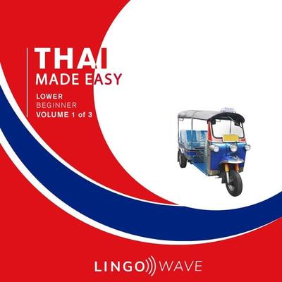 Thai Made Easy - Lower beginner - Volume 1 of 3 - , Audio, 9781923297227