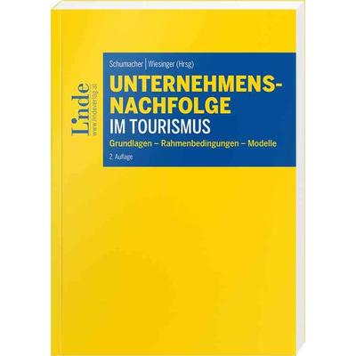 Unternehmensnachfolge im Tourismus, Taschenbuch von Gebhard Huber,Hermann Frank,Thomas Katzmayr,Matthias Matzer,Jelena Moser, Linde, 978-3-7073-4815-6