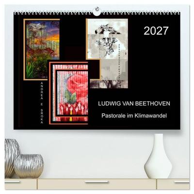 Beethoven - Pastorale im Aufbruch (hochwertiger Premium Wandkalender 2027 DIN A2 quer), Kunstdruck in Hochglanz