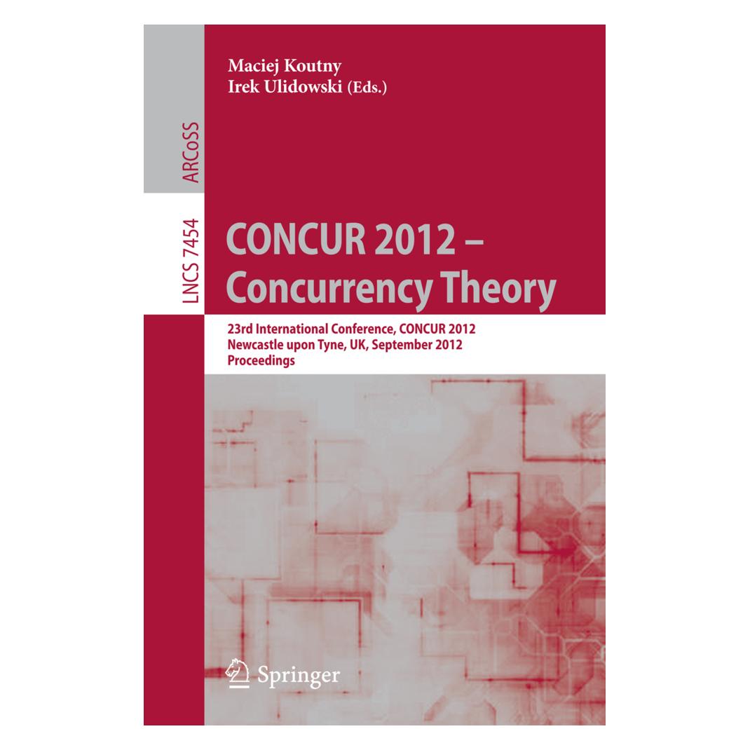 Springer CONCUR 2012- Concurrency Theory (Englisch, Softcover, Irek Ulidowski, Maciej Koutny) (55492939)