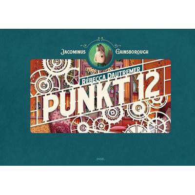 PUNKT 12, Gebundene Ausgabe von Rebecca Dautremer, Insel, 978-3-458-17895-8