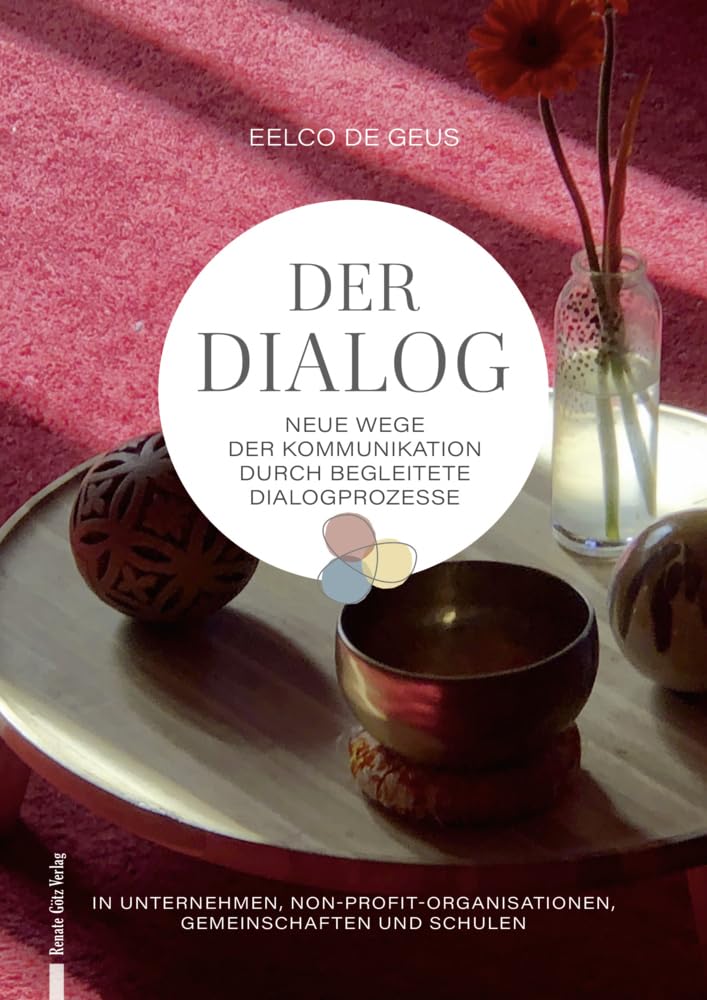 Eelco de Geus - Der Dialog: Neue Wege der Kommunikation durch begleitete Dialogprozesse - Preis vom 06.10.2026 07:26:00 h