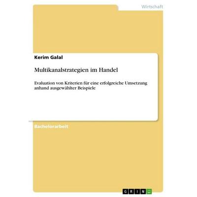 Multikanalstrategien im Handel, Taschenbuch von Kerim Galal, GRIN, 978-3-656-09380-0