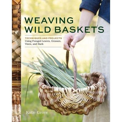 Weaving Wild Baskets, Taschenbuch von Katie Grove, Workman, 978-1-63586-888-3