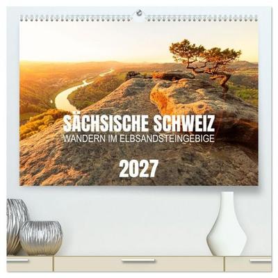 Sächsische Schweiz - Wandern im Elbsandsteingebirge (hochwertiger Premium Wandkalender 2027 DIN A2 quer), Kunstdruck in Hochglanz