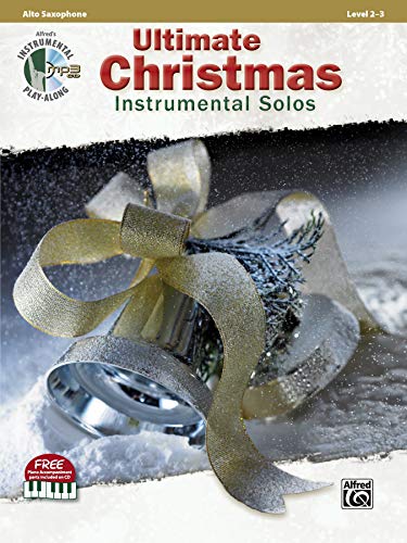 Alfred Music - Ultimate Christmas Instrumental Solos: (incl. CD): Alto Sax, Book & CD (Alfred's Instrumental Play-Along: Ultimate Christmas Instrumental Solos) - Preis vom 09.10.2026 07:28:09 h