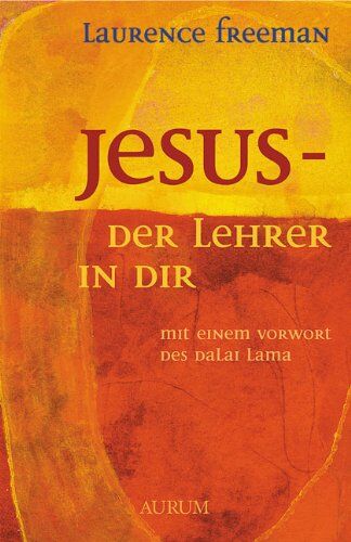Laurence Freeman - Jesus - Der Lehrer in dir - Preis vom 12.10.2026 11:37:12 h