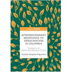 Afrodescendant Resistance to Deracination in Colombia, Fachbücher von Aurora Vergara-Figueroa