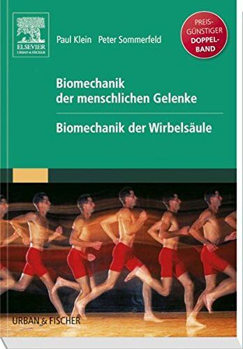Paul Klein - Biomechanik der menschlichen Gelenke Sonderausgabe-: Gelenke und Wirbelsäule zwei Bände in einem - Preis vom 09.10.2026 07:28:09 h
