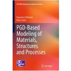 PGD-Based Modeling of Materials, Structures and Processes, Fachbücher von Elías Cueto, Francisco Chinesta, Elas Cueto
