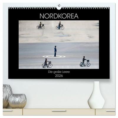 Nordkorea - Die große Leere (hochwertiger Premium Wandkalender 2026 DIN A2 quer), Kunstdruck in Hochglanz