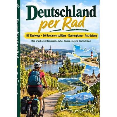 Deutschland per Rad, Taschenbuch von Angelika Bentin, Epubli, 978-3-565-76339-9