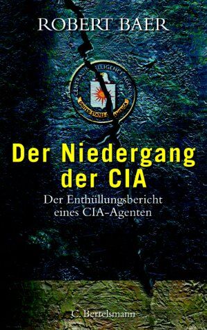 Robert Baer - Der Niedergang der CIA - Preis vom 09.10.2026 07:28:09 h