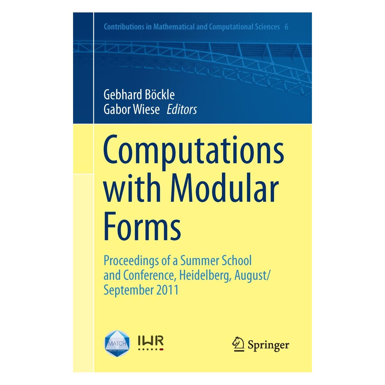 Springer Computations with Modular Forms (Englisch, Hardcover, Gabor Wiese, Gebhard Böckle) (9783319038469)