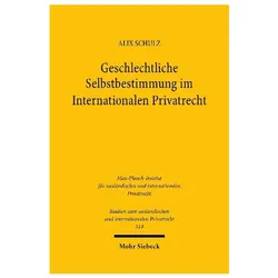 Geschlechtliche Selbstbestimmung im Internationalen Privatrecht, Fachbücher von Alix Schulz