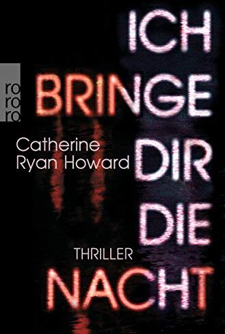 Howard, Catherine Ryan - Ich bringe dir die Nacht - Preis vom 18.10.2026 19:22:15 h