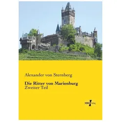 Die Ritter von Marienburg, Belletristik von Alexander von Ungern-Sternberg