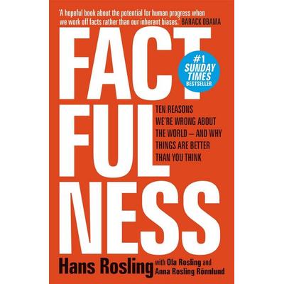 Factfulness, Taschenbuch von Hans Rosling,Ola Rosling,Anna Rosling Rönnlund, Hodder And Stoughton, 978-1-4736-3749-8