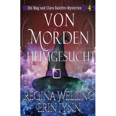 Von Morden heimgesucht, Taschenbuch von Regina Welling,Erin Lynn, Willow Hill Books