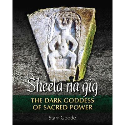 Sheela Na Gig, Gebundene Ausgabe von Starr Goode, KNV Besorgung, 978-1-62055-595-8